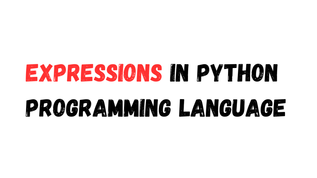 Expressions in Python Programming Language - Bold text with a mix of red and black colors on a white background.